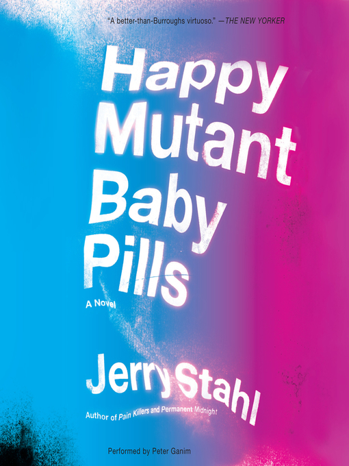 Title details for Happy Mutant Baby Pills by Jerry Stahl - Wait list